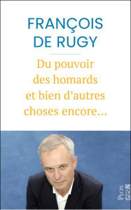 Du pouvoir, des homards... mais surtout de l'écologie ! - Rugy François De