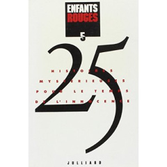 ENFANTS ROUGES 25 HISTOIRES MYSTERIEUSES POUR LE TEMPS DE L'INNOCENCE - BARONIAN J-B.
