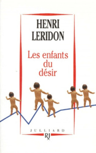Les enfants du désir - Leridon Henri