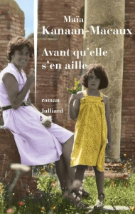 Avant qu'elle s'en aille - Kanaan-Macaux Maïa