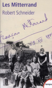 Les Mitterrand - Schneider Robert