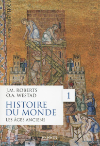 Histoire du monde. Volume 1, Les âges anciens - Roberts John M. ; Westad Odd Arne ; Bersani Jacque