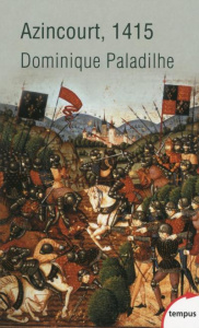 Azincourt, 1415 - Paladilhe Dominique