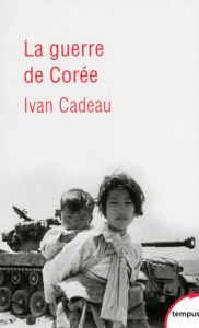 La guerre de Corée, 1950-1953 - Cadeau Ivan