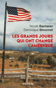 Les grands jours qui ont changé l'Amérique - Bacharan Nicole ; Simonnet Dominique