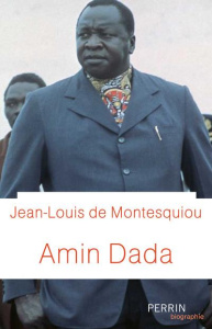 Amin Dada - Montesquiou Jean-Louis de