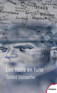 Les nazis en fuite. Croix Rouge, Vatican, CIA - Steinacher Gerald ; Duran Simon