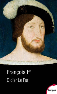 François Ier - Le Fur Didier