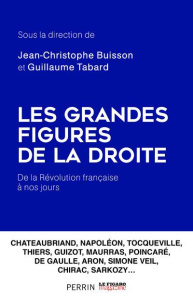 Les grandes figures de la droite - Buisson Jean-Christophe ; Tabard Guillaume