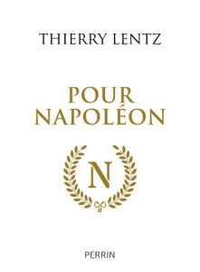 Pour Napoléon - Lentz Thierry