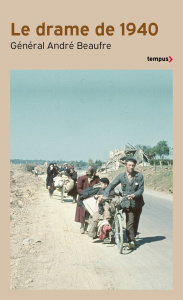 Le drame de 1940 - Beaufre André ; Le Nen Nicolas