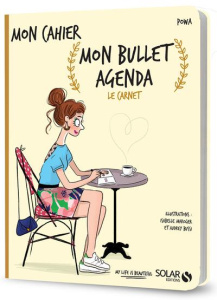 Mon cahier Mon bullet agenda. Le carnet - POWA/MAROGER/BUSSI