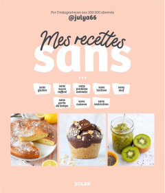 Mes recettes sans - Pairot Julia