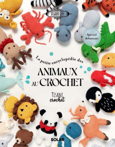 La petite encyclopédie des animaux au crochet - Sales Corinne de ; Sauvage Jésus ; Morineau Léa