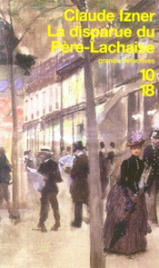 La disparue du Père-Lachaise - Izner Claude