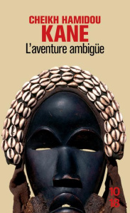 L'aventure ambiguë - Kane Cheikh Hamidou ; Monteil Vincent