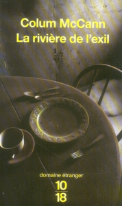 La Rivière de l'exil - McCann Colum ; Herpe-Voslinsky Michelle