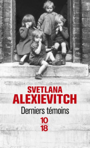 Derniers témoins - Alexievitch Svetlana ; Coldefy-Faucard Anne