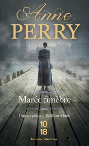 Une enquête de William Monk : Marée funèbre - Perry Anne ; Bertrand Florence