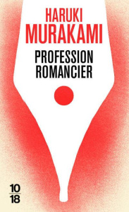 Profession romancier - Murakami Haruki ; Morita Hélène