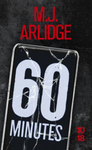 60 minutes - Arlidge M. J. ; Quelet Séverine