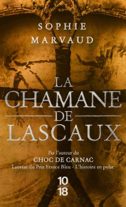 La chamane de Lascaux - Marvaud Sophie ; Clottes Jean