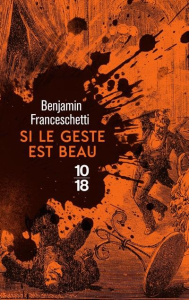 Si le geste est beau - Franceschetti Benjamin