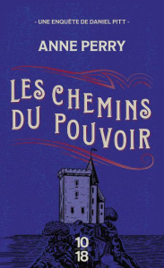 Les chemins du pouvoir - Perry Anne ; Bertrand Florence