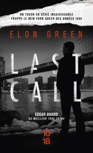 Last Call. Meurtres en série dans le milieu LGBT new-yorkais - Green Elon ; Esquié Héloïse