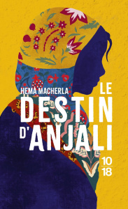 Le destin d'Anjali - Macherla Hema ; Manceau Laure