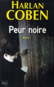 Peur noire - Coben Harlan ; Benita Paul