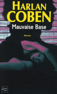 Mauvaise Base - Coben Harlan ; Benita Paul