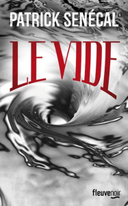 Le Vide - Senécal Patrick