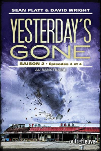 Yesterday's Gone, saison 2 : Episodes 3 et 4. Au sanctuaire - Platt Sean ; Wright David ; Collon Hélène