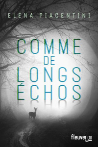 Comme de longs échos - Piacentini Elena