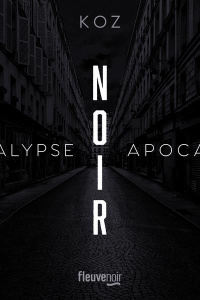Apocalypse : Noir - KOZ