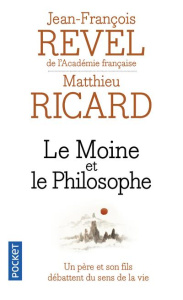 Le moine et le philosophe. Le bouddhisme aujourd'hui, édition revue et corrigée - Revel Jean-François ; Ricard Matthieu