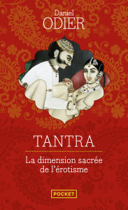 Tantra. Initiation d'un Occidental à l'amour absolu - Odier Daniel