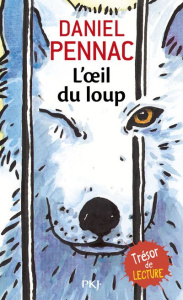 L'oeil du loup - Pennac Daniel ; Reisser Catherine