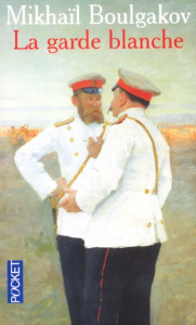 La garde blanche - Boulgakov Mikhaïl ; Ligny Claude ; Bielski Nella