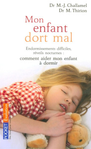 Mon enfant dort mal... - Challamel Marie-Josèphe ; Thirion Marie