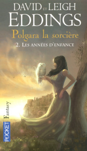Polgara la sorcière Tome 2 : Les années d'enfance - Eddings David ; Eddings Leigh ; Haas Dominique