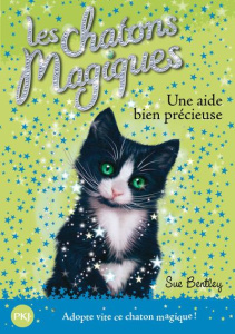 Les chatons magiques Tome 2 : Une aide bien précieuse - Bentley Sue ; Bouchareine Christine