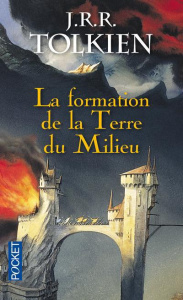La formation de la Terre du Milieu - Tolkien John Ronald Reuel ; Lauzon Daniel