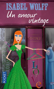 Un amour vintage - Wolff Isabel ; Beaulieu Denyse