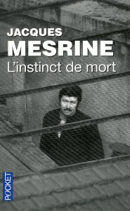 L'instinct de mort - Mesrine Jacques