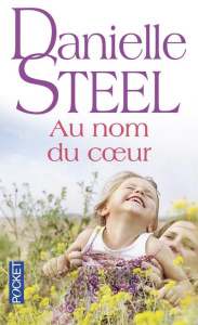 Au nom du coeur - Steel Danielle ; Marrast Isabelle