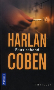 Faux rebond - Coben Harlan ; Leconte Martine