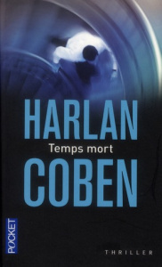 Temps mort - Coben Harlan ; Benita Paul