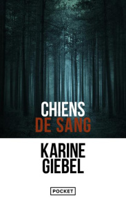 Chiens de sang - Giebel Karine